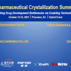 Join us for the Pharmaceutical Crystallization Summit on October 14-15, 2021, in Princeton, NJ. Explore key topics and connect with sponsors like CPC, J-Star, Porton, XtalPi, BlazeMetrics, and Technobis.