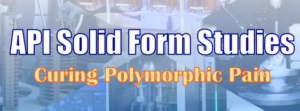 Text on image: "API Solid Form Studies: A Cure for Polymorphic Pain" with a scientific equipment background, courtesy of CfPC's July 2021 report.